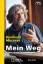 Reinhold Messner: Mein Weg Bilanz eines 