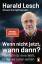 Lesch, Harald und Klaus Kamphausen: Wenn Lesch, Harald und Klaus Kamphausen: Wenn
