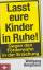 Wolfgang Bergmann: Lasst eure Kinder in 