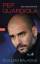 Guillem Balague: Pep Guardiola Die Biogr