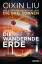 Cixin Liu: Die wandernde Erde Erzählunge