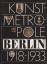 Bärbel Schrader: Kunstmetropole Berlin 1 Bärbel Schrader: Kunstmetropole Berlin 1