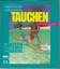 Kucher, Herbert; Richter, Rudolf: Tauche