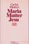 Carlos Mesters: Maria, Mutter Jesu