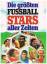 Die größten Fußballstars aller Zeiten