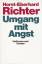 Horst-Eberhard Richter: Umgang mit Angst