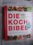 Die Kochbibel - 1000 internationale Reze