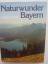 Rohde, Jürgen E: Naturwunder Bayern