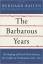 Bernard Bailyn: The Barbarous Years: The