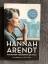 Hannah Arendt: Hannah Arendt - Ihr Denke