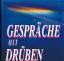 Gisela Weidner: Gespräche mit drüben.