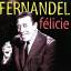 Fernandel: Felicie