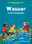 Sandra Noa: Wasser in der Grundschule., 