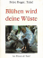 Blühen wird deine Wüste - Tagebuchaufzeichnungen (1977 - 1979) - Roger, Frére