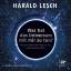 Harald Lesch: Was hat das Universum mit 