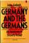 Germany and the Germans - An Anatomy of Society Today - John Ardagh
