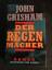 John Grisham: Der Regenmacher