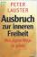 Peter Lauster: Ausbruch zu inneren Freih