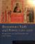 Byzantium: Faith and Power (1261-1557). Perspektives on Late Byzantine Art and Culture. - Brooks, Sarah T.