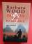 Barbara Wood, aus dem Amerikanischen von Barbara Wood, aus dem Amerikanischen von