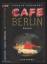 Harold Nebenzal: Cafe Berlin. Roman. Übe