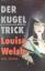 gebrauchtes Buch – Louise Welsh – Der Kugeltrick – Bild 2