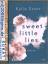 Kylie Scott: sweet little lies. Roman.