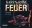 Karen Rose: Feuer