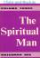 Watchman Nee: The Spiritual Man Volume T