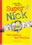 Super Nick - Bis später, ihr Pfeifen! : Ein Comic-Roman. - Peirce, Lincoln