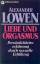 Alexander Lowen: Liebe und Orgasmus - Pe