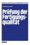 gebrauchtes Buch – Wolfgang Berens – Prüfung der Fertigungsqualität. Entscheidungsmodelle zur Planung von Prüfstrategien. ( = Beiträge zur industriellen Unternehmensforschung, 10) . – Bild 1