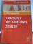 Geschichte der deutschen Sprache   (10., völlig neu bearb.Aufl. von Norbert Richard Wolf) - Polenz, Peter