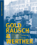 Goldrausch & Werther - Antiquariatskataloge als Sonderfall des Umschlagdesigns. Dt. /Engl. - Holstein, Jürgen; Holstein, Waltraud (Konzept und Redaktion)