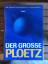 Carl Ploetz: Der grosse Ploetz. Die