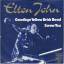 Elton John: Goodbye Yellow Brick Road//S