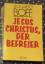 Leonardo Boff: Jesus Christus, der Befre