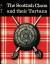 The Scottish Clans and Their Tartans  - 