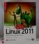 Linux 2011 - Debian, Fedora, openSUSE, Ubuntu. Mit openSUSE 11.3 und Ubuntu 10.10 auf 2 DVD - Michael Kofler