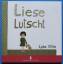 Ljuba Stille: Liese lutscht