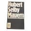 Hubert Selby: MAUERN.