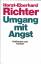 Richter, Horst E: Umgang mit Angst