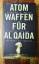 Koch, Egmont R: Atomwaffen für Al Qaida