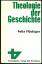 Felix Flückiger: Theologie der Geschicht