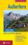 Außerfern : Sagen und Mythen entdecken ; Naturparkregion Reutte, Tannheimer Tal und Jungholz, Naturpark Lechtal, Tiroler Zugspitz-Arena. (Reihe: Erlebnis-Wandern!). - Deutsch, Daniela und Christine Zucchelli