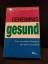 Raabe, Hans J: Geheimnis gesund