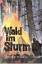 Walther Zeitler: Wald im Sturm Walther Zeitler: Wald im Sturm