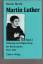 Martin Luther. Gesamtausgabe - Ordnung und Abgrenzung der Reformation 1521-1532 - Brecht, Martin