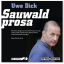 Uwe Dick: Sauwaldprosa – Das Hörspiel de