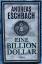 Andreas Eschbach: Eine Billion Dollar - 